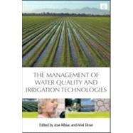 The Management of Water Quality and Irrigation Techniques by Albiac, Jose, 9781844076703