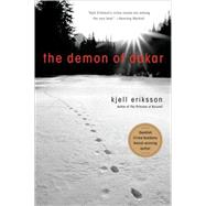 The Demon of Dakar A Mystery by Eriksson, Kjell; Segerberg, Ebba, 9780312366704