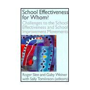 School Effectiveness for Whom? by Slee,Roger;Slee,Roger, 9780750706704