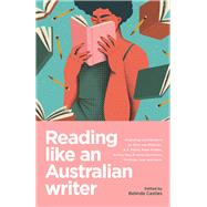 Reading Like an Australian Writer by Castles, Belinda, 9781742236704