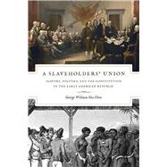 A Slaveholders' Union by Van Cleve, George William, 9780226846705