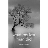 What My Last Man Did by Lewis, Andrea, 9780253026705