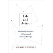 Life and Action by Thompson, Michael, 9780674016705