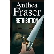 Retribution by Fraser, Anthea, 9780727886705