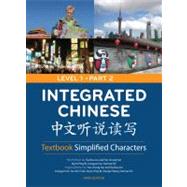Integrated Chinese Level 1 Part 2 Textbook: Simplified Characters by Liu, Yuehua; Yao, Tao-Chung; Bi, Nyan-Ping; Ge, Liangyan; Shi, Yaohua, 9780887276705