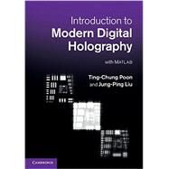 Introduction to Modern Digital Holography by Poon, Ting-Chung; Liu, Jung-ping, 9781107016705