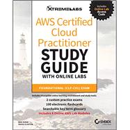 AWS Certified Cloud Practitioner Study Guide with Online Labs Foundational (CLF-C01) Exam by Piper, Ben; Clinton, David, 9781119756705
