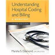 Understanding Hospital Coding and Billing A Worktext by Diamond, Marsha S, 9781305256705