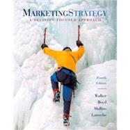Marketing Strategy : A Decision-Focused Approach by Walker, Orville C., 9780072466706