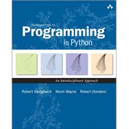 Introduction to Programming in Python by Robert Sedgewick; Kevin Wayne; Robert Dondero, 9780134076706