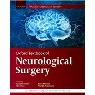 Oxford Textbook of Neurological Surgery by Kirollos, Ramez; Helmy, Adel; Thomson, Simon; Hutchinson, Peter, 9780198746706