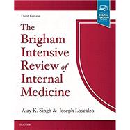 The Brigham Intensive Review of Internal Medicine by Singh, Ajay K.; Loscalzo, Joseph, M.D., Ph.D., 9780323476706