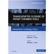 Transcatheter Closure of Patent Foramen Ovale by Price, Matthew J., 9780323546706