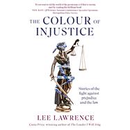 The Colour of Injustice by Lawrence, Lee, 9780349146706