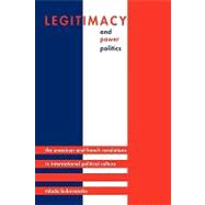 Legitimacy and Power Politics by Bukovansky, Mlada, 9780691146706