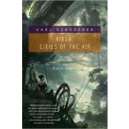Virga: Cities of the Air by Schroeder, Karl, 9780765326706