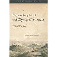 Native Peoples of the Olympic Peninsula by Olympic Peninsula Intertribal Cultural Advisory Committee; Wray, Jacilee; Murray, Patty, 9780806146706