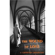 Wound of Love by Carthusian, A., 9780852446706