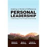 Making a World of Difference. Personal Leadership: A Methodology of Two Principles and Six Practices by Schaetti, Barbara F.; Ramsey, Sheila J.; Watanabe, Gordon C., 9780979716706