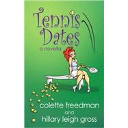 Tennis Dates by Freedman, Colette, 9781432726706