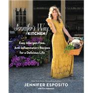 Jennifer's Way Kitchen by Jennifer Esposito, 9781455596706