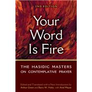 Your Word Is Fire by Green, Arthur; Holtz, Barry W.; Mayse, Ariel Evan (CON), 9781683366706