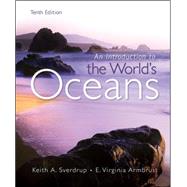 Introduction to the Worlds Oceans by Sverdrup, Keith; Armbrust, Virginia, 9780073376707
