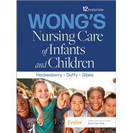 Wong's Nursing Care of Infants and Children by Hockenberry, Marilyn J.; Duffy, Elizabeth A.; Gibbs, Karen, 9780323776707