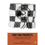 Part-Time Prospects: An International Comparison by Fagan,Colette;Fagan,Colette, 9780415156707