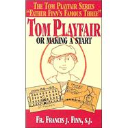 Tom Playfair by Finn, Francis J., 9780895556707