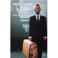 Improvisation in Drama, Second Edition by Frost, Anthony; Yarrow, Ralph, 9781403936707