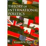 Theory of International Politics by Waltz, Kenneth N., 9781577666707