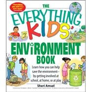 Everything Kids Environment Book by Amsel, Sheri, 9781598696707