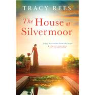 The House at Silvermoor by Rees, Tracy, 9781786486707