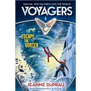 Voyagers: Escape the Vortex (Book 5) by Duprau, Jeanne, 9780385386708