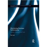 Monitoring Business Performance: Models, Methods, and Tools by Lind; Per, 9780415836708