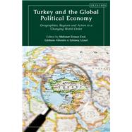 Turkey and the Global Political Economy by Mehmet Erman Erol, 9780755646708