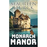 Monarch Manor by Leurck, Maureen, 9781432876708