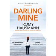 Darling Mine an addictive, unputdownable thriller from the author of DEAR CHILD by Hausmann, Romy, 9781529446708