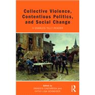 Collective Violence, Contentious Politics, and Social Change: A Charles Tilly Reader by Castaneda; Ernesto, 9781612056708
