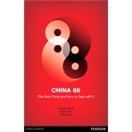 China 88: The Real China and How to Deal with It by Andrew  Delios;   Zhijian  Wu;   Phillip  Day, 9780133986709