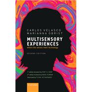 Multisensory Experiences Where the Senses Meet Technology by Velasco, Carlos; Obrist, Marianna, 9780198886709