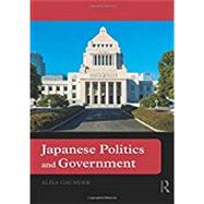 Japanese Politics and Government by Gaunder; Alisa, 9780415826709