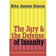 Jury and the Defense of Insanity by Simon,Rita J., 9781138526709