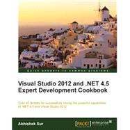 Visual Studio 2012 and .net 4.5 Expert Development Cookbook by Sur, Abhishek, 9781849686709