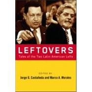 Leftovers: Tales of the Latin American Left by Castaeda; Jorge G., 9780415956710