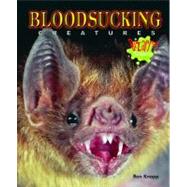 Bloodsucking Creatures by Knapp, Ron, 9780766036710