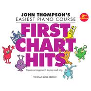 First Chart Hits John Thompson's Easiest Piano Course Later Elementary Level by Unknown, 9781540046710