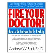 Fire Your Doctor! by Saul, Andrew W., Ph.D.; Hoffer, Abram, 9781681626710