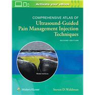 Comprehensive Atlas of Ultrasound-guided Pain Management Injection Techniques by Waldman, Steven, 9781975136710